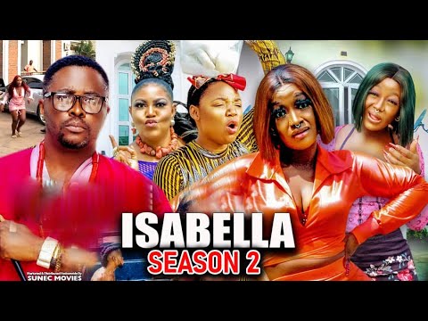 ISABELLA SEASON 2(New Trending Movie)Luchy Donald &Onny Micheal 2022 Latest Nigerian Nollywood Movie