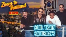 Zoom to Thailand LIVE! Soul Train Saturday!