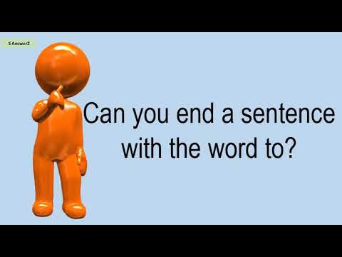 Can You End A Sentence With The Word To?