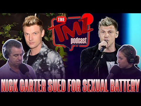 Nick Carter Sued For Sexual Battery | The TMZ Podcast