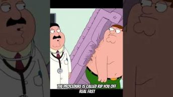 Family Guy: if you don’t understand the complex medical jargon-explanation is in the comment section