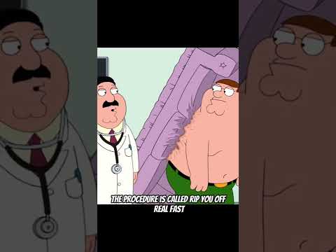 Family Guy: if you don’t understand the complex medical jargon-explanation is in the comment section