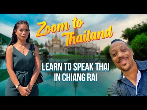 You gone learn to speak Thai in Chiang Rai