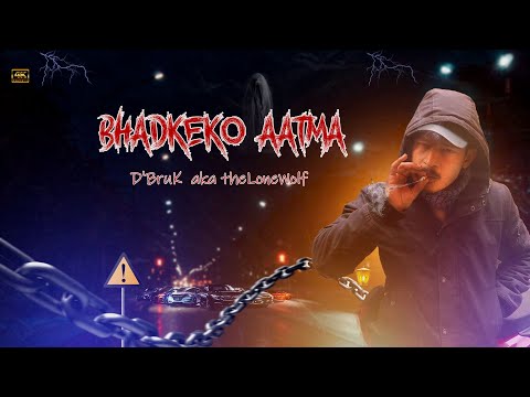 BHADKEKO AATMA – D’BruK || Official Music Video 2022 #bhadkekoaatma #dbruk #thelonewolf