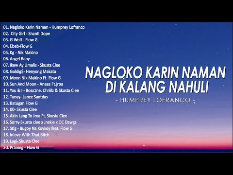 [NAGLOKO KA DIN NAMAN ‘DI KA LANG NAHULI] – Top 100 Trending Rap OPM 2022 #opmplaylist