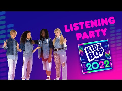 KIDZ BOP Kids – KIDZ BOP 2022 Listening Party