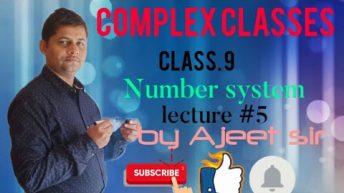 Complex classes Class 9. Number system lecture #05 by Ajeet sir