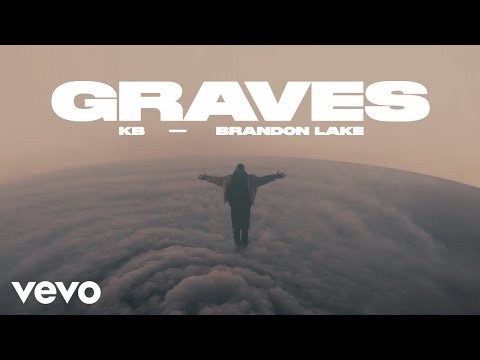 KB, Brandon Lake – Graves (Official Music Video)