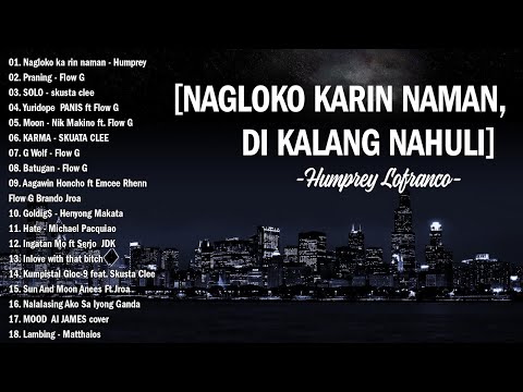 [NAGLOKO KA DIN NAMAN ‘DI KA LANG NAHULI] – Top 100 Trending Rap OPM 2022 – Flow G, Skusta Clee, …