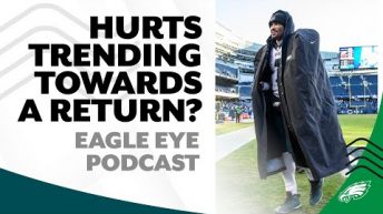 Jalen Hurts trending towards a return for Eagles against Giants in Week 18? | Eagle Eye Podcast