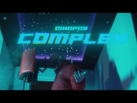 DIKOPOS – COMPLEX (OFFICIAL VIDEO CLIP)