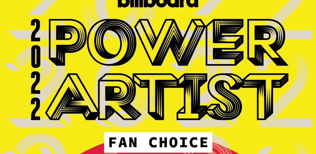 Who Is Your 2022 Power Artist? Voting Closes in Power Artist – Fan Choice Bracket