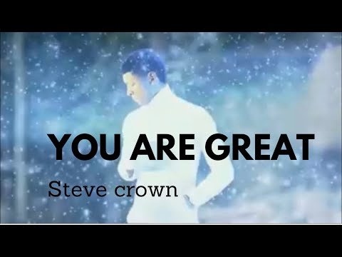 YOU ARE GREAT- STEVE CROWN (The Official Video)  #worship #stevecrown #yahweh #trending