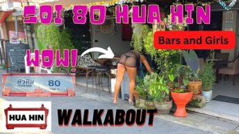 What’s Happening Soi 80 Hua Hin Thailand-  Bars, Girls and Restaurants [4K]