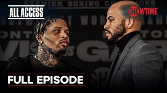 ALL ACCESS: GERVONTA DAVIS vs. HECTOR GARCIA | Full Episode (TV14) | SHOWTIME PPV