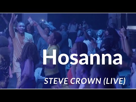 Steve Crown – Hosanna Live (Official Video)  #worship #stevecrown #yahweh #trending