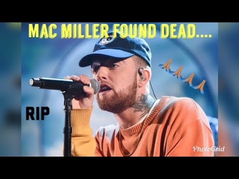 BREAKING NEWS!!! Mac Miller: Found Dead at 26!! OVERDOSE via (TMZ & Worldstar)