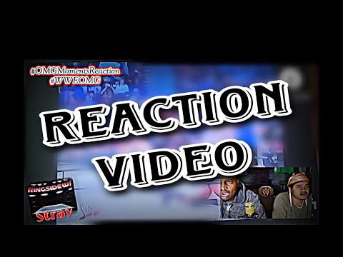 REACTION TO WWE TOP 50 OMG MOMENTS – Ringside w/Strav