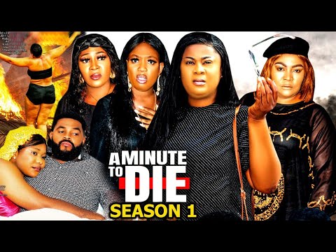 A MINUTE TO DIE SEASON 1 (New Trending Movie) Uju Okoli & Stephen Odimgbe 2023 Latest Movie