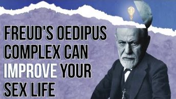 Freud’s Oedipus Complex Can IMPROVE Your Sex Life