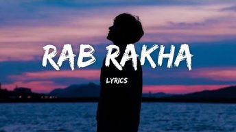 Rab Rakha | Lyrics | Love Breakups Zindagi | Trending Song | Hindi