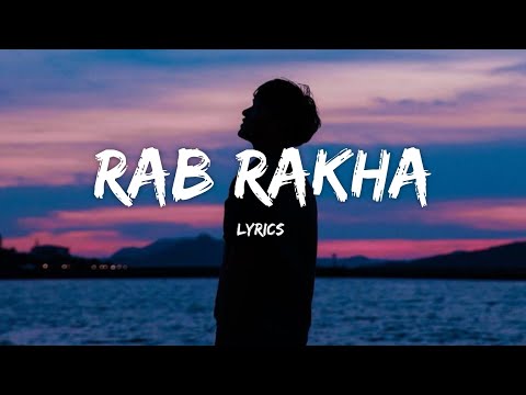 Rab Rakha | Lyrics | Love Breakups Zindagi | Trending Song | Hindi