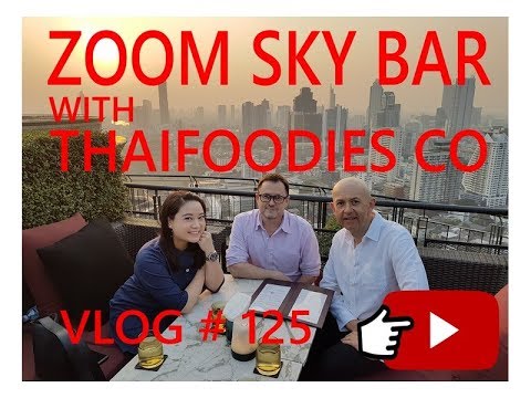 Zoom Sky Bar with Thaifoodies Co Bangkok Thailand