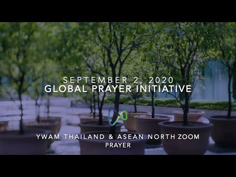 YWAM Thailand & ASEAN NORTH Zoom prayer time September 2, 2020