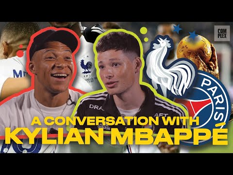 A Conversation with Kylian Mbappé | Complex