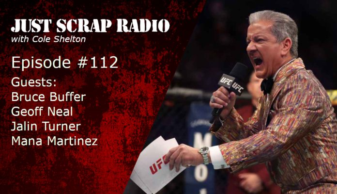 Just Scrap Radio Ep. 112 with Bruce Buffer, Geoff Neal, Jalin Turner, and Mana Martinez