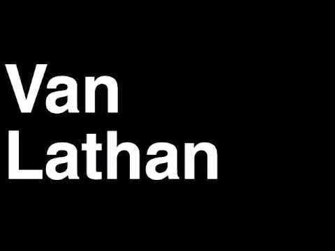 How to Pronounce Van Lathan Cameraman TMZ Celebrity Tabloid TV News Show