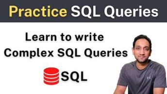 Learn how to write SQL Queries(Practice Complex SQL Queries)