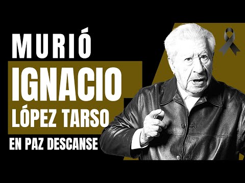 ÚLTIMA HORA | MURIÓ don IGNACIO LÓPEZ TARSO