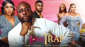 Watch Ray Emodi, Sam Maurice, Stella Udeze in LOVE TRAP | Trending Nollywood Film