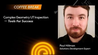 Coffee Break: Complex Geometry UT Inspection – Tools for Success