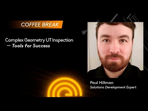 Coffee Break: Complex Geometry UT Inspection – Tools for Success