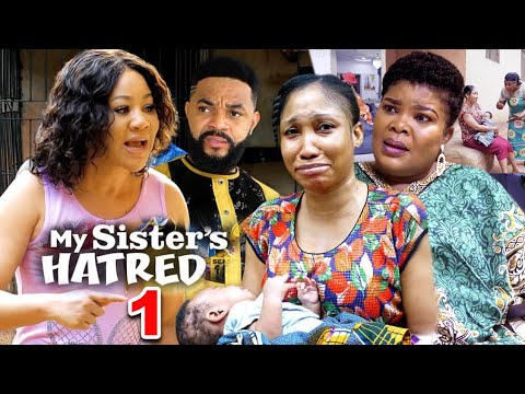 MY SISTER’S HATRED SEASON 1 UPDATED  -(New Trending Movie)Chineye Uba &Flashboy 2023 Latest Nigerian