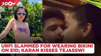 Urfi Javed SLAMMED for wearing bikini on Eid; Karan Kundrra KISSES Tejasswi as she gets emotional