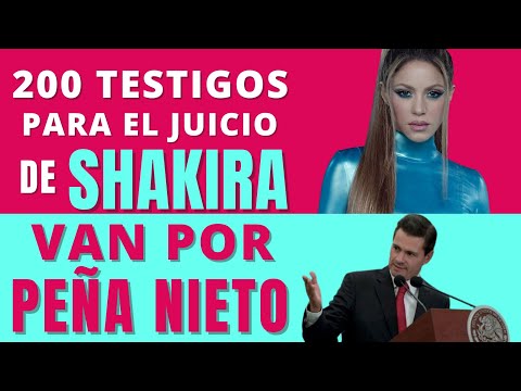 SHAKIRA FECHA para JUICIO | VAN por PEÑA NIETO