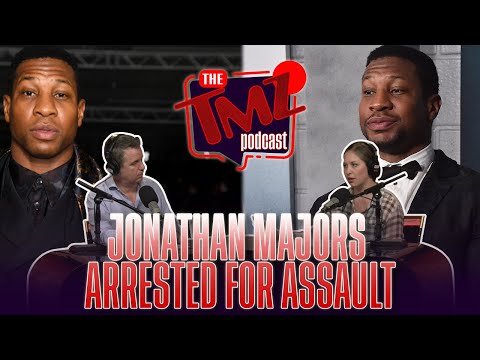 Jonathan Majors Arrested for Assault | The TMZ Podcast