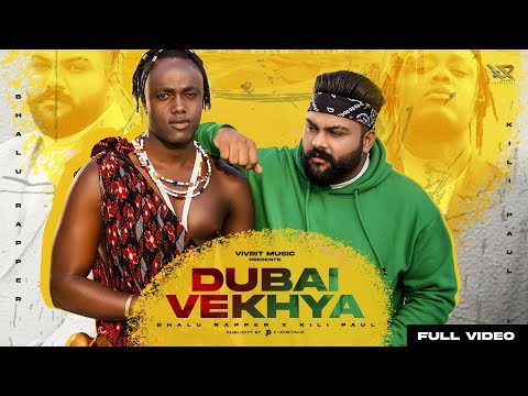 Dubai Vekhya – Bhalu Rapper X Kili Paul 2022 (Official Music Video) | Vivrit Music