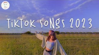 Tiktok songs 2023 🍿 Trending tiktok songs 2023 ~ Best tiktok songs