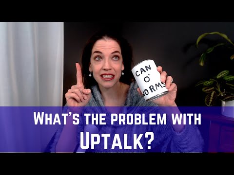 What’s the deal with Uptalk?