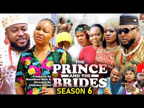 THE PRINCE AND THE BRIDES SEASON 6 – (NEW TRENDING MOVIE)Rechal Okonkwo& Nosa Rex 2023 Latest Movie