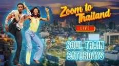 Zoom to Thailand LIVE! Soul Train Saturdays!