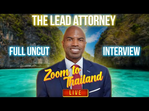 Zoom to Thailand LIVE @TheLeadAttorney is in the BUILDING!!!