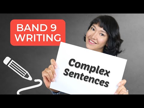 5 Types of Complex Sentences in IELTS Writing