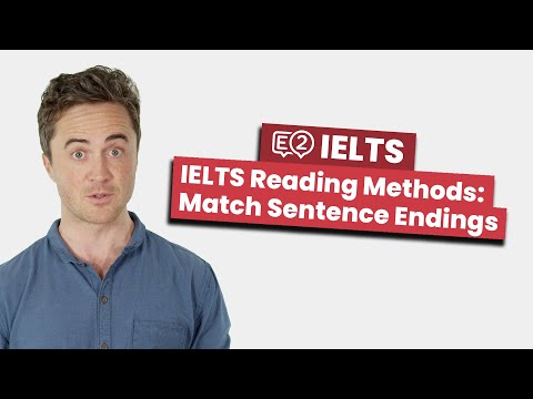 IELTS Reading METHODS: Match Sentence Endings