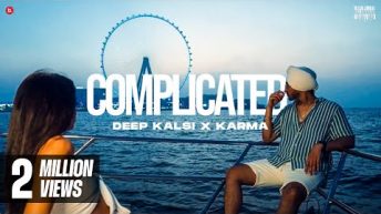 DEEP KALSI X KARMA – COMPLICATED (OFFICIAL VIDEO) | KALAMKAAR