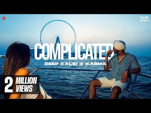 DEEP KALSI X KARMA – COMPLICATED (OFFICIAL VIDEO) | KALAMKAAR